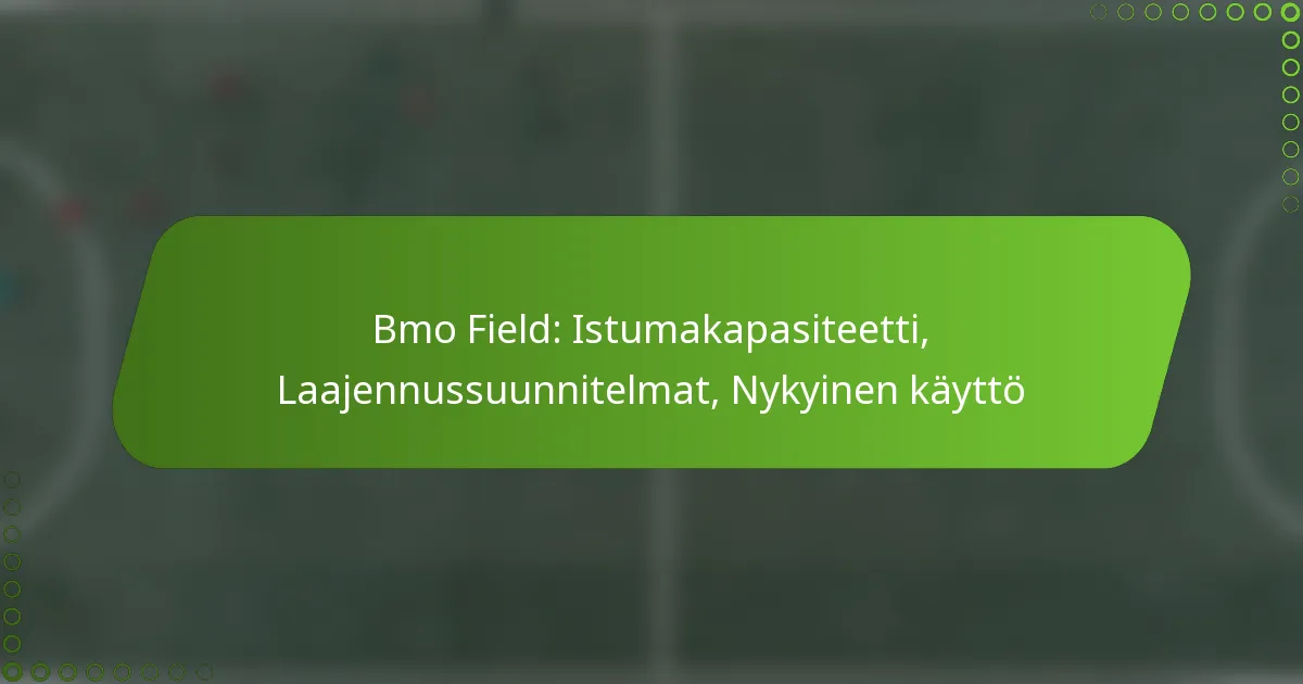 Bmo Field: Istumakapasiteetti, Laajennussuunnitelmat, Nykyinen käyttö