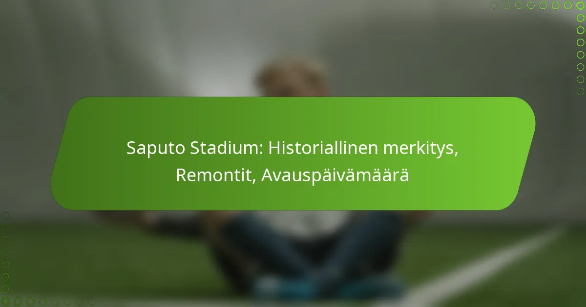 Saputo Stadium: Historiallinen merkitys, Remontit, Avauspäivämäärä